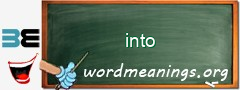 WordMeaning blackboard for into